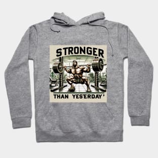 Stronger Than Yesterday Hoodie